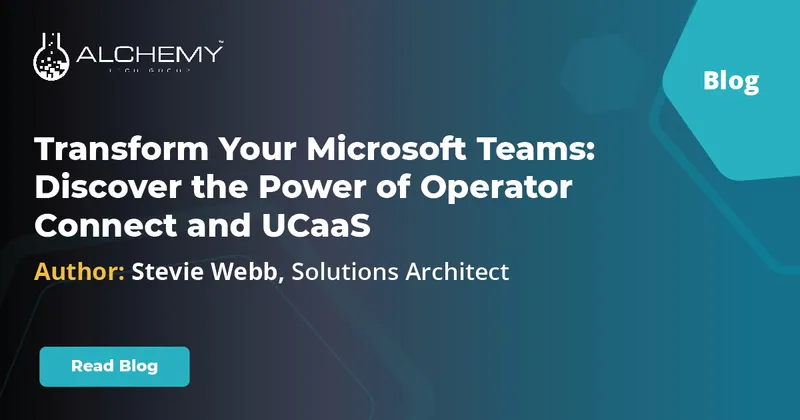 Transform Your Microsoft Teams: Discover the Power of Operator Connect and UCaaS