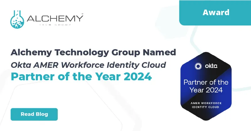 Alchemy Technology Group Wins Okta’s Americas Workforce Identity Cloud Partner of the Year 2024 Award