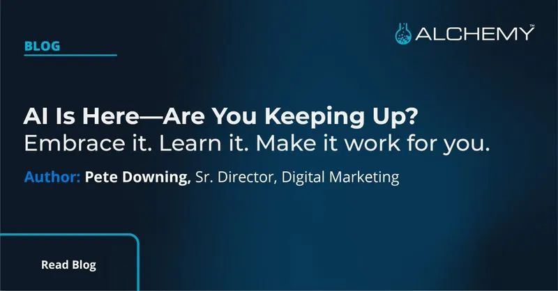 AI Is Here—Are You Keeping Up?