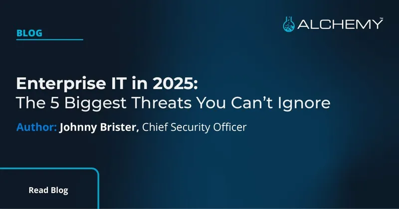 Enterprise IT in 2025: The 5 Biggest Threats You Can’t Ignore