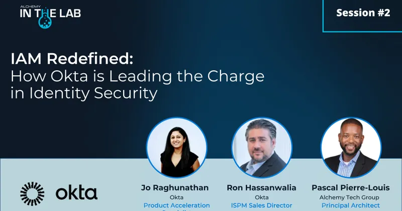 IAM Redefined: How Okta Is Leading the Charge in Identity Security 