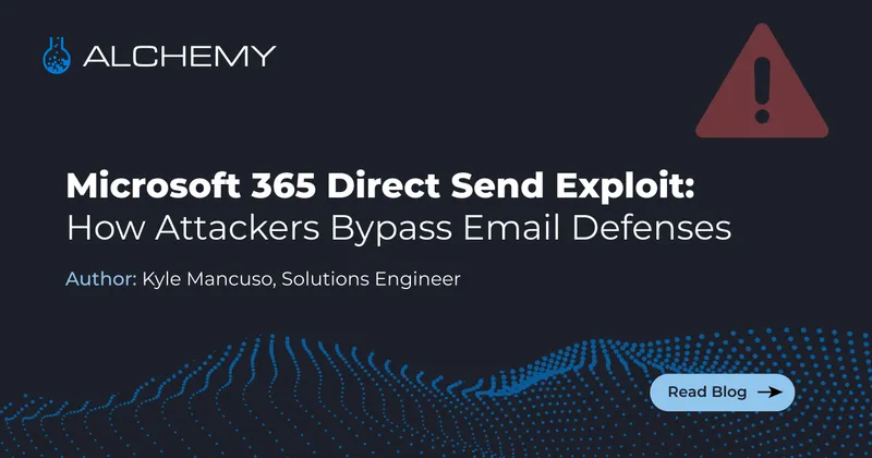 Microsoft 365 Direct Send Exploit: How Attackers Bypass Email