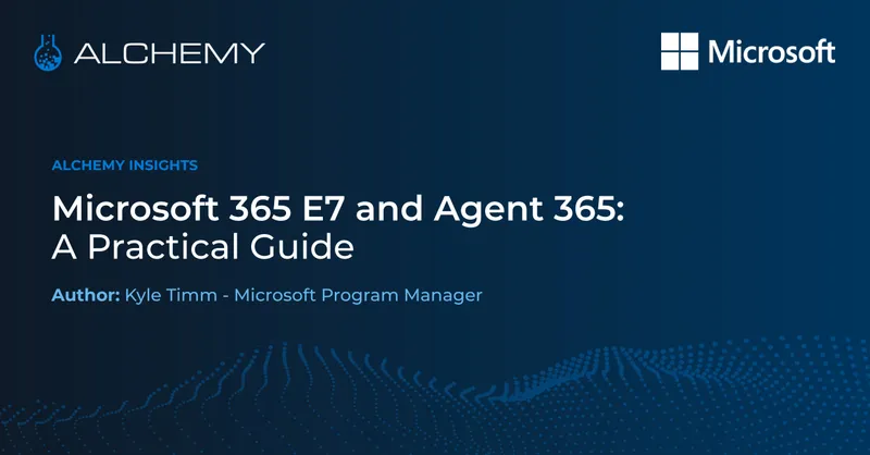 Microsoft 365 E7 and Agent 365: A Practical Guide