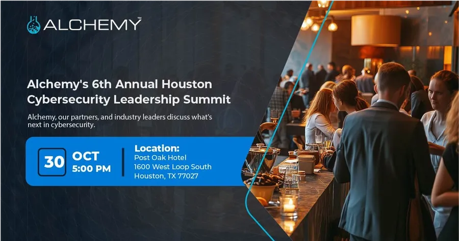 Alchemy's 6th Annual Houston Cyberecurity Leadership Summit