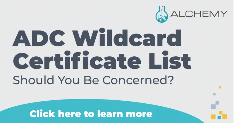 ADC Wildcard Certificate List, Should You Be Concerned?