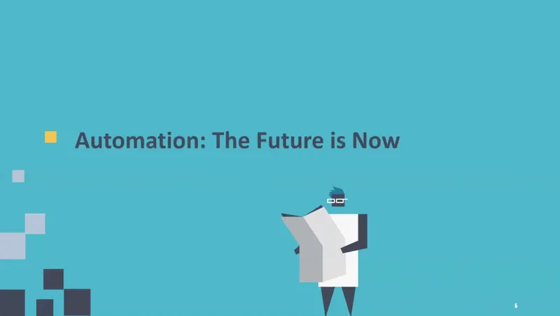 Automation: The Future is Now