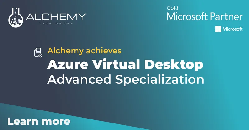 Alchemy Achieves Azure Virtual Desktop Advanced Specialization