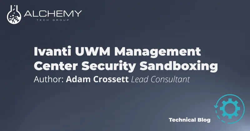 Ivanti UWM Management Center Security Sandboxing