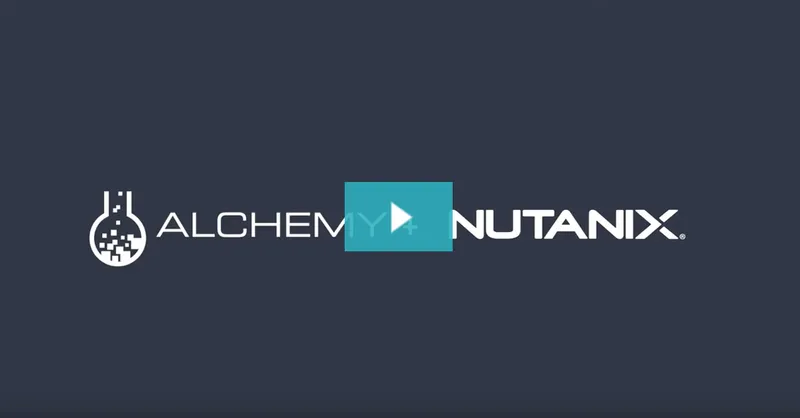 Alchemy and Nutanix Enterprise Cloud